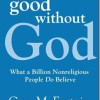‘Good Without God’ a well-written case for ethical non-belief