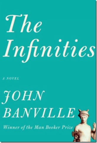 John Banville's The Infinities.
