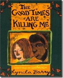 The cover of Lynda Barry's novel, later a play, The Good Times Are Killing Me.