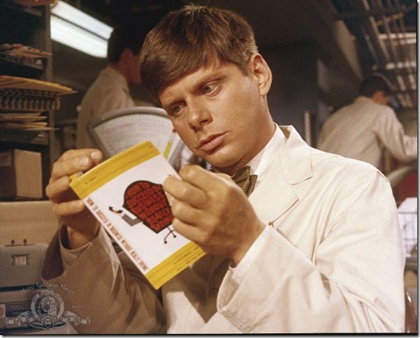 Robert Morse, in How to Succeed in Business Without Really Trying (1967).